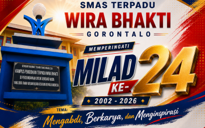 MILAD KE-24 SMAS TERPADU WIRA BHAKTI GORONTALO, MOMENTUM MENGUATKAN PENGABDIAN, KARYA, DAN INSPIRASI
